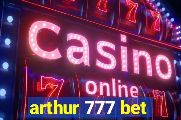 arthur 777 bet